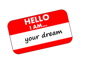 The colorful picture of a sign stating hello I am your dream.